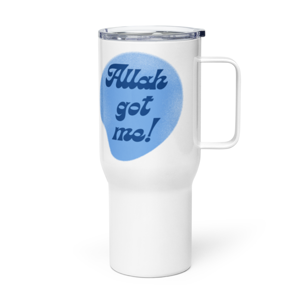 "Allah Got Me" Travel Mug