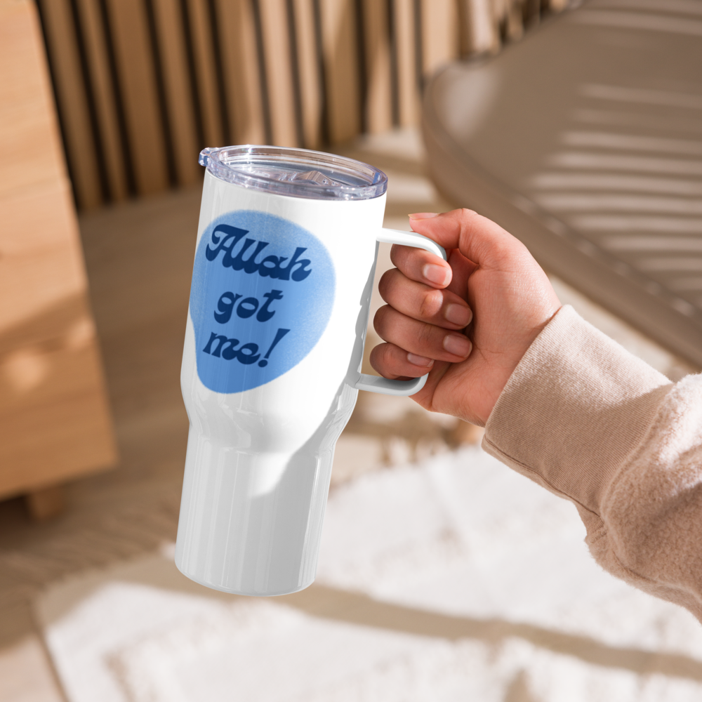 "Allah Got Me" Travel Mug