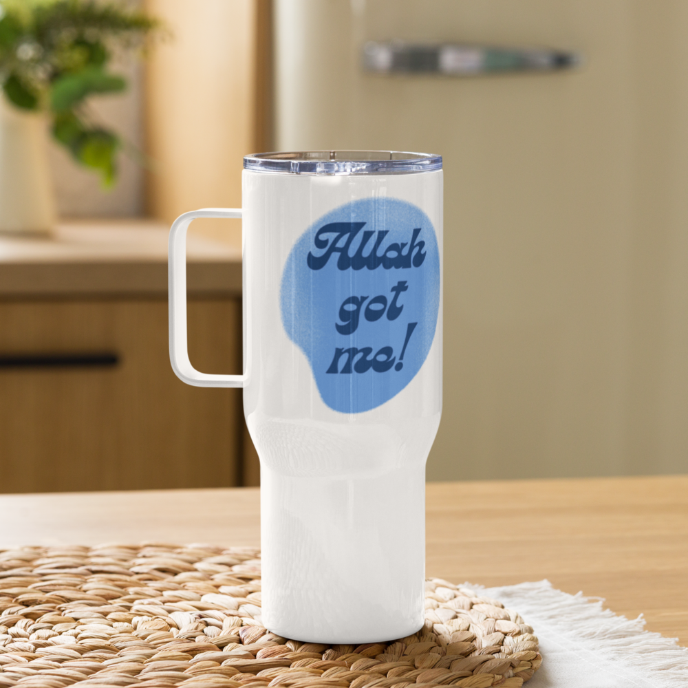 "Allah Got Me" Travel Mug