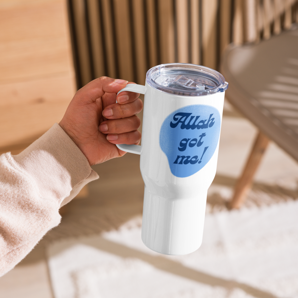 "Allah Got Me" Travel Mug